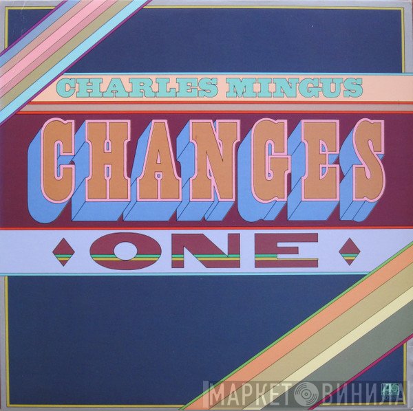 Charles Mingus  - Changes One
