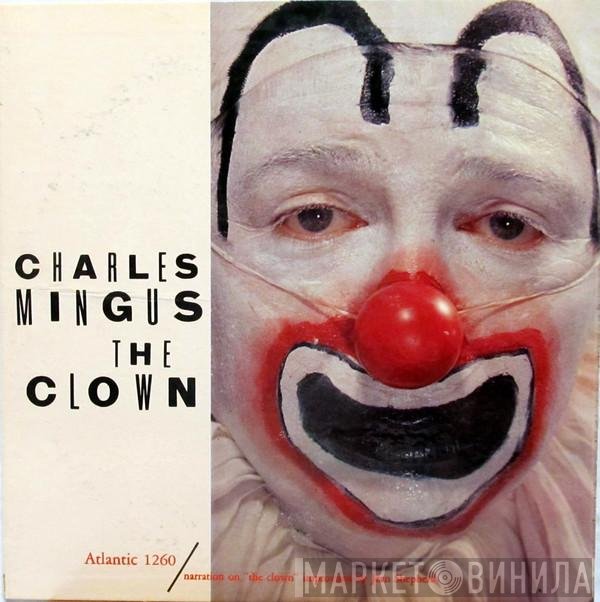 Charles Mingus, Charles Mingus Jazz Workshop  - The Clown