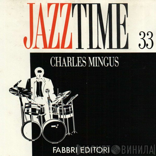 Charles Mingus  - Charles Mingus