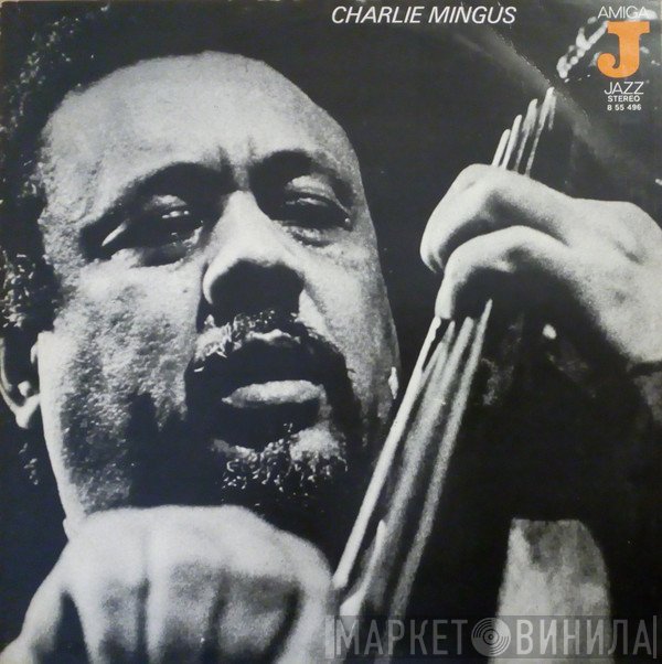 Charles Mingus  - Charlie Mingus