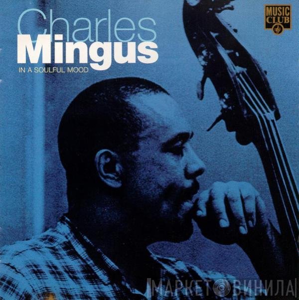 Charles Mingus - In A Soulful Mood