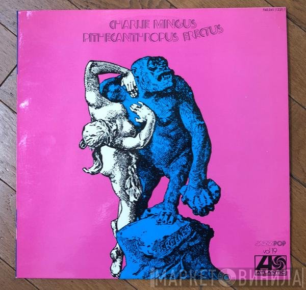 Charles Mingus Jazz Workshop  - Pithecanthropus Erectus