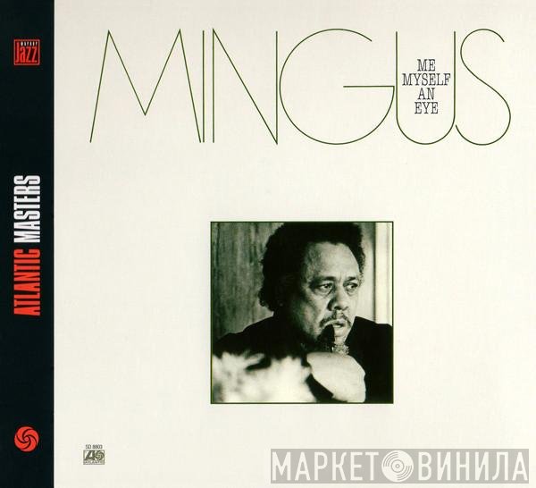 Charles Mingus - Me Myself An Eye