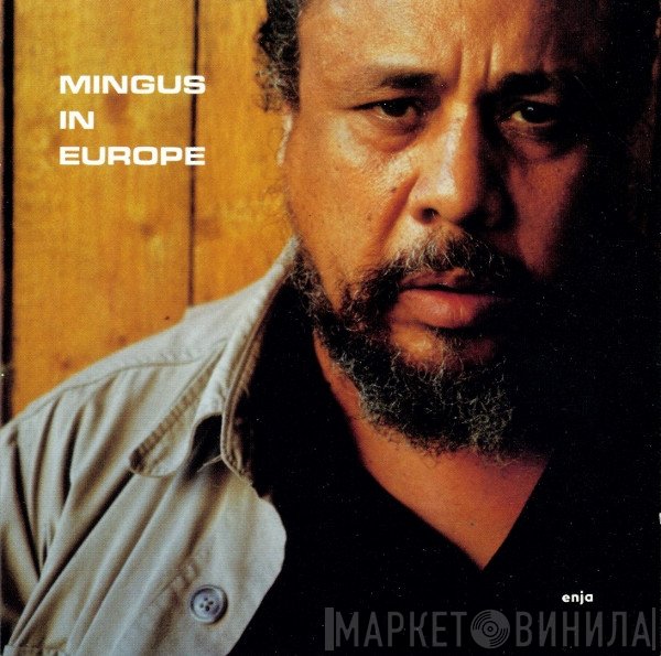 Charles Mingus  - Mingus In Europe