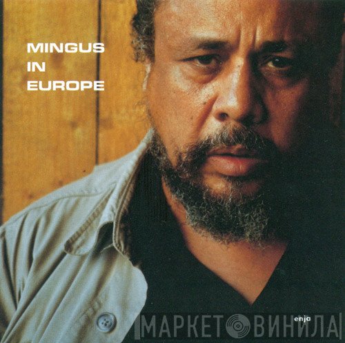 Charles Mingus  - Mingus In Europe