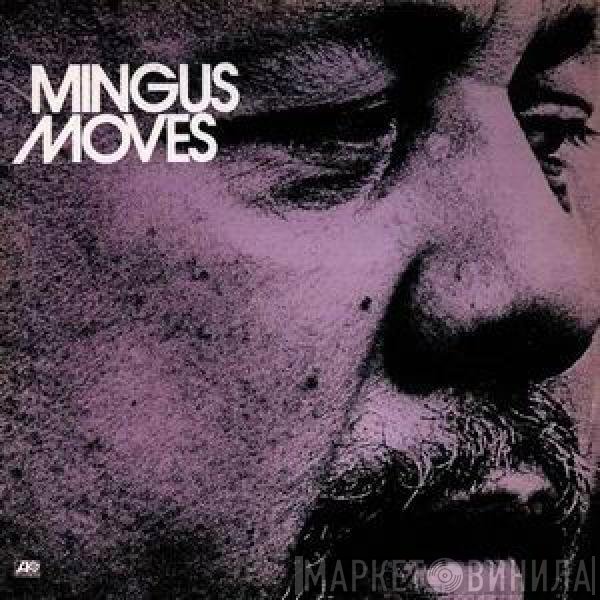 Charles Mingus  - Mingus Moves