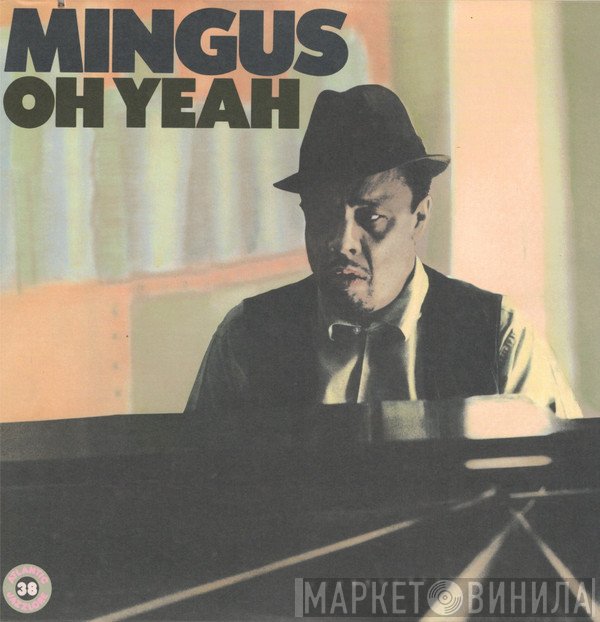 Charles Mingus  - Oh Yeah