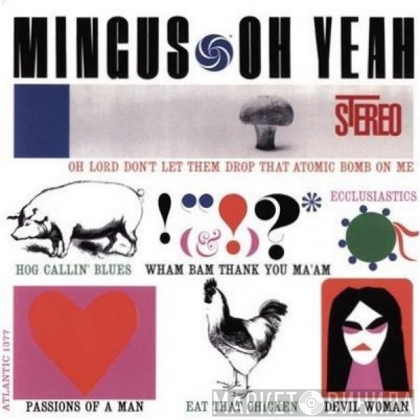 Charles Mingus  - Oh Yeah