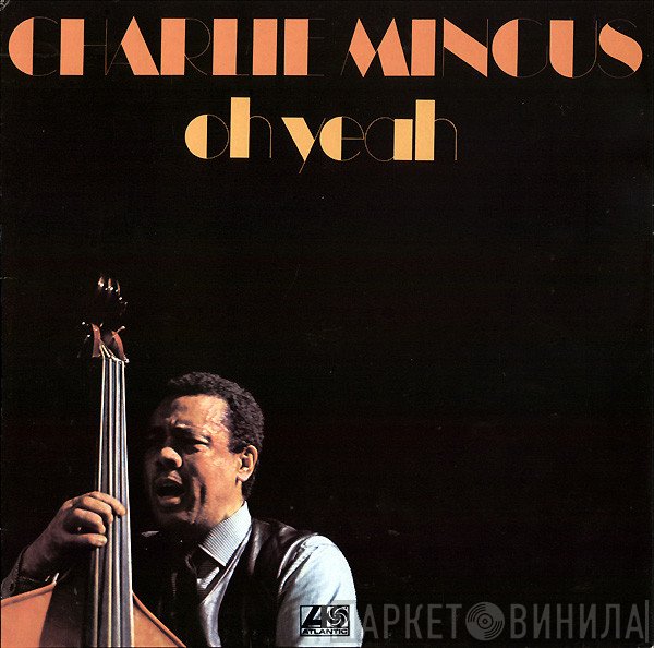 Charles Mingus  - Oh Yeah