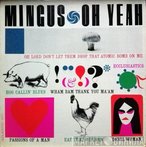 Charles Mingus  - Oh Yeah