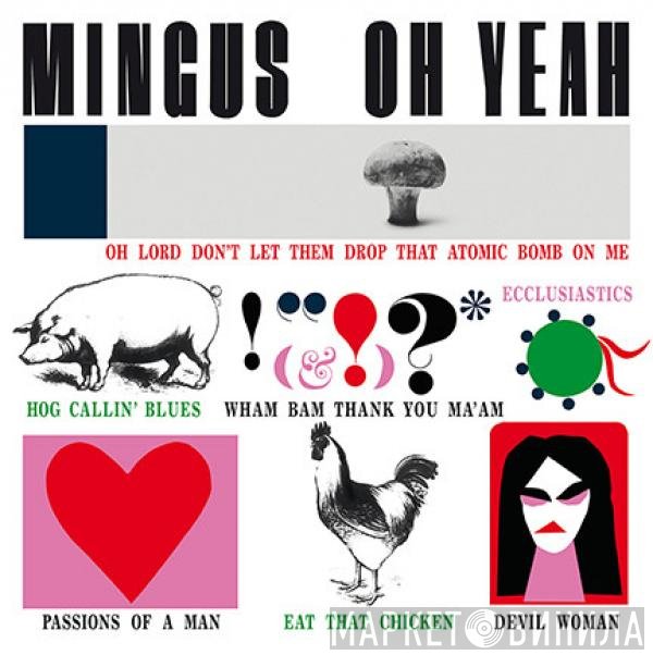 Charles Mingus  - Oh Yeah