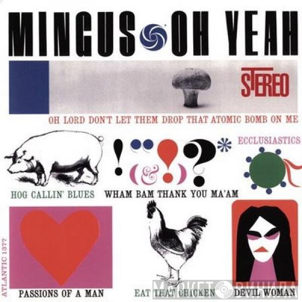 Charles Mingus  - Oh Yeah