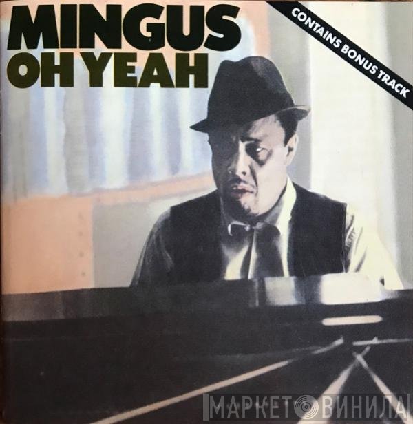 Charles Mingus  - Oh Yeah