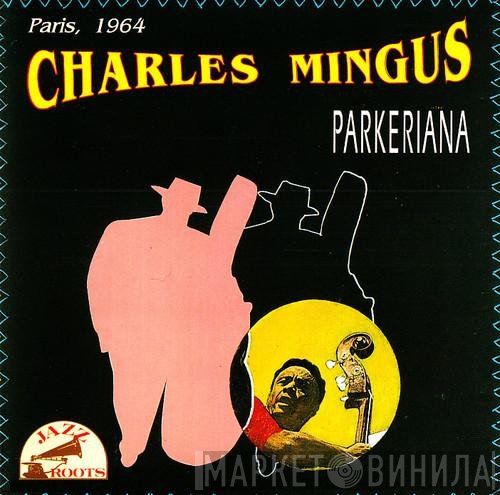 Charles Mingus - Parkeriana