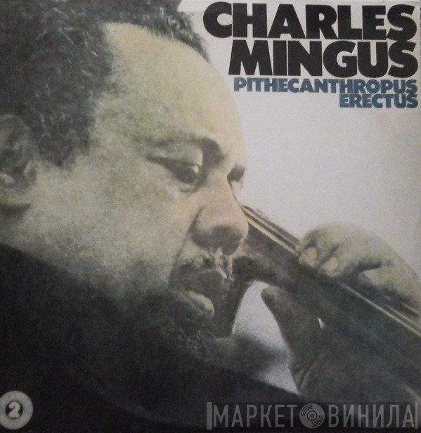 Charles Mingus  - Pithecanthropus Erectus