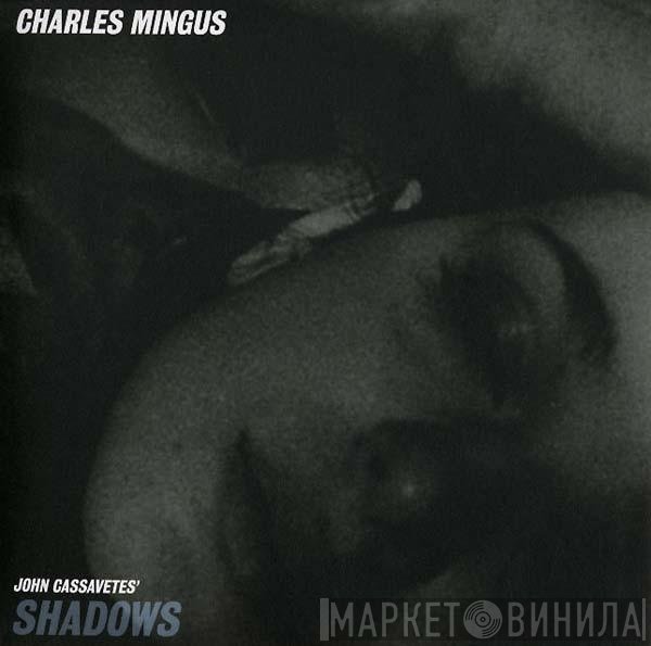 Charles Mingus  - Shadows