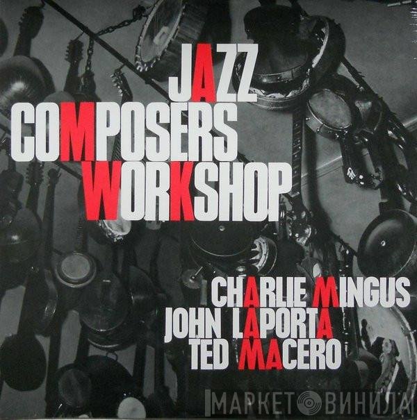 Charles Mingus, Teo Macero, John Laporta - Jazz Composers Workshop No. 2