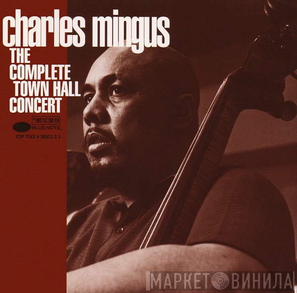 Charles Mingus - The Complete Town Hall Concert