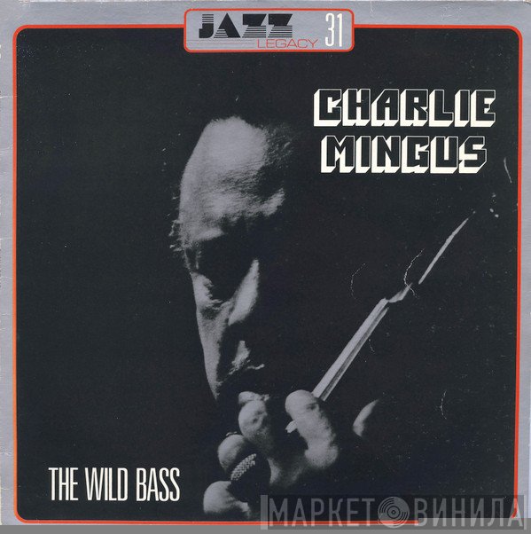 Charles Mingus  - The Wild Bass