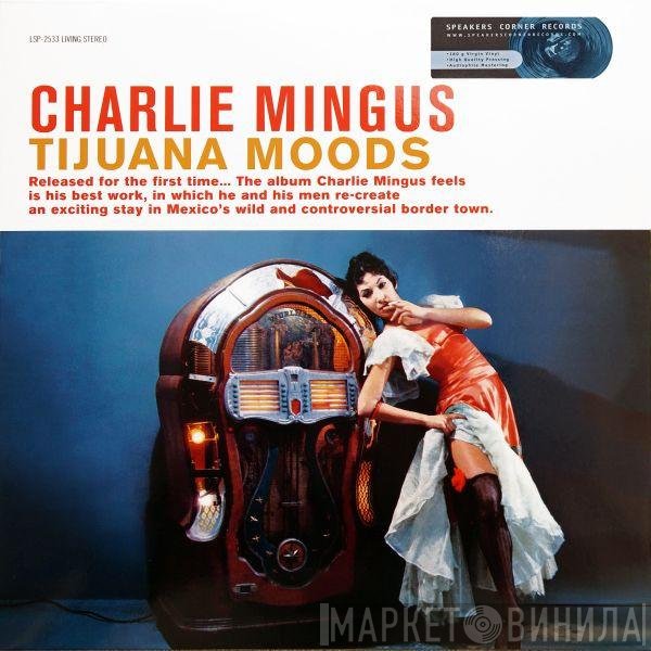 Charles Mingus - Tijuana Moods