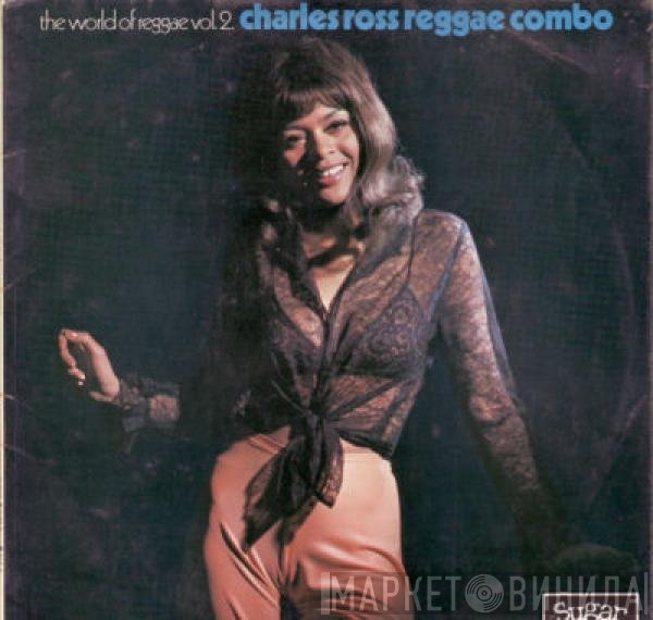 Charles Ross Reggae Combo - The World Of Reggae Vol.2.