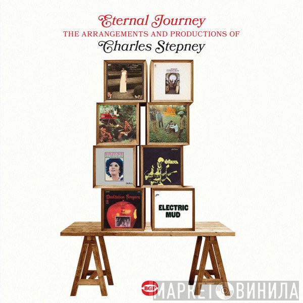 Charles Stepney - Eternal Journey: The Arrangements And Productions Of Charles Stepney