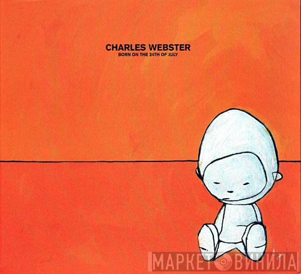 Charles Webster - Born On The 24th Of July