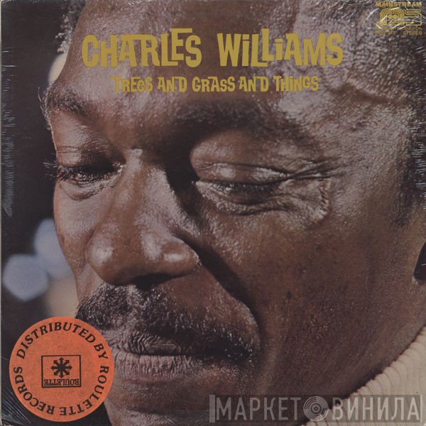 Charles Williams  - Trees And Grass And Things