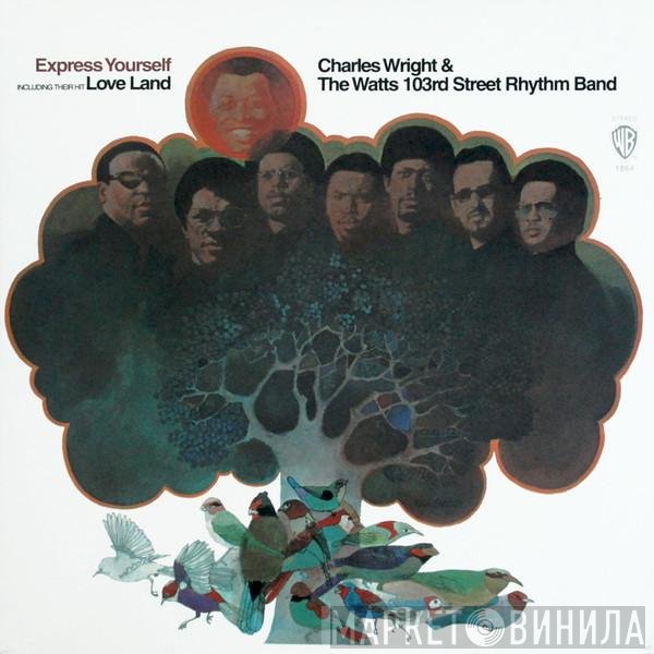 Charles Wright & The Watts 103rd St Rhythm Band  - Express Yourself