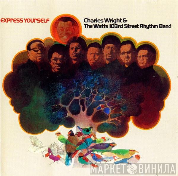 Charles Wright & The Watts 103rd St Rhythm Band  - Express Yourself