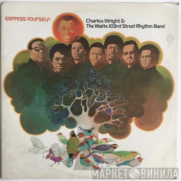 Charles Wright & The Watts 103rd St Rhythm Band  - Express Yourself