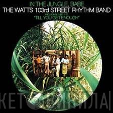 Charles Wright & The Watts 103rd St Rhythm Band  - In The Jungle, Babe