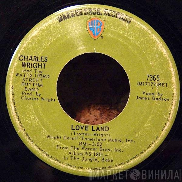 Charles Wright & The Watts 103rd St Rhythm Band - Love Land
