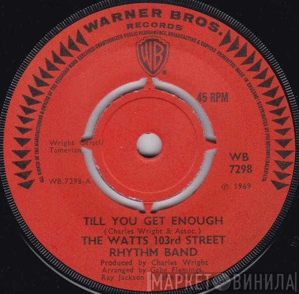 Charles Wright & The Watts 103rd St Rhythm Band - Till You Get Enough / Light My Fire