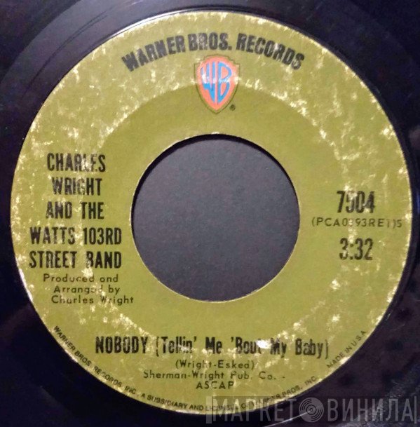 Charles Wright & The Watts 103rd St Rhythm Band - Wine / Nobody (Tellin' Me 'Bout My Baby)