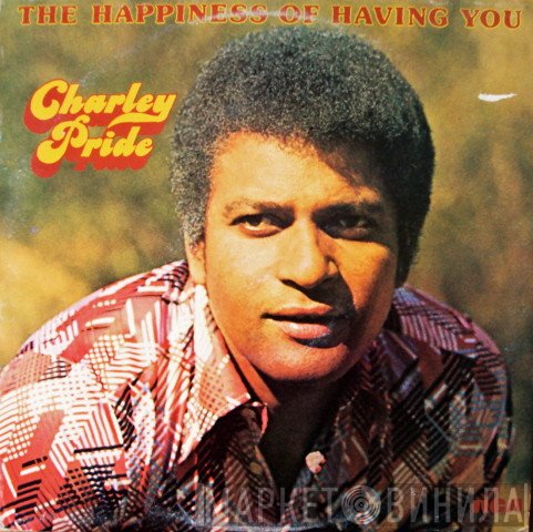 Charley Pride - The Happiness Of Having You