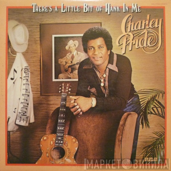 Charley Pride  - There's A Little Bit Of Hank In Me