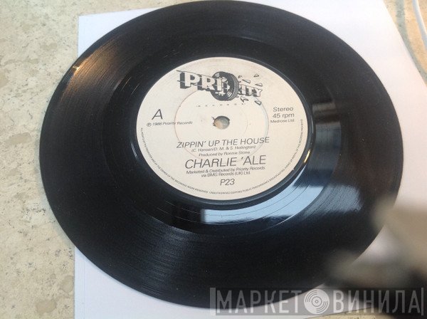 Charlie 'Ale - Zippin' Up The House