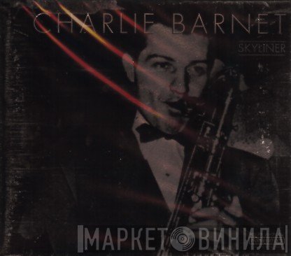 Charlie Barnet  - Skyliner