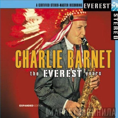Charlie Barnet - The Everest Years
