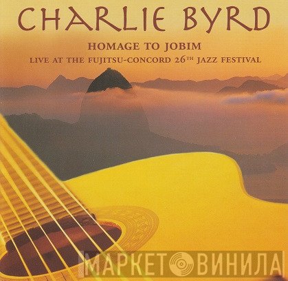 Charlie Byrd  - Homage To Jobim