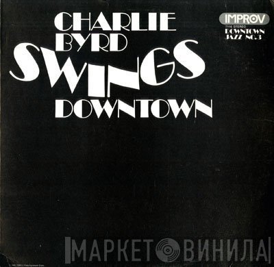 Charlie Byrd - Swings Downtown