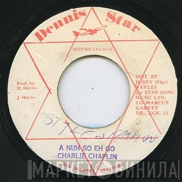 Charlie Chaplin  - A Nuh So Eh Go / Version