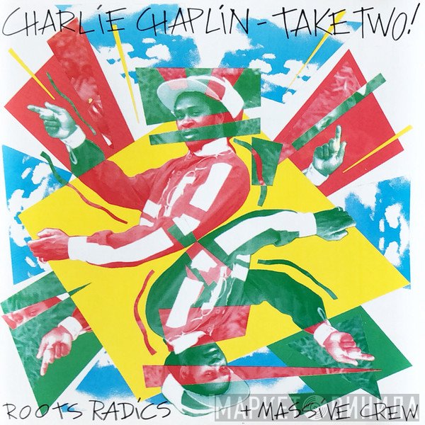 Charlie Chaplin  & The Roots Radics  - Take Two