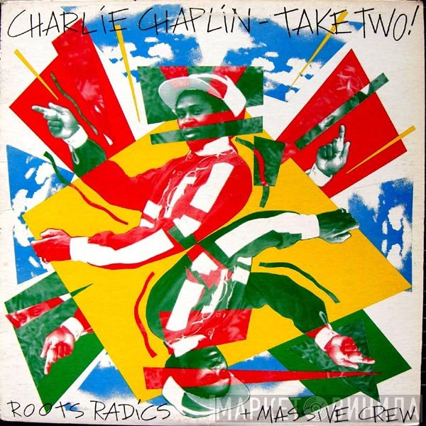 Charlie Chaplin  With The Roots Radics  - Take Two !