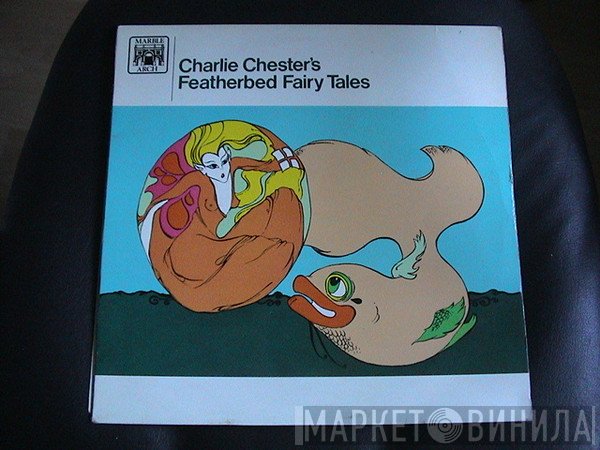 Charlie Chester - Charlie Chester's Featherbed Fairy Tales
