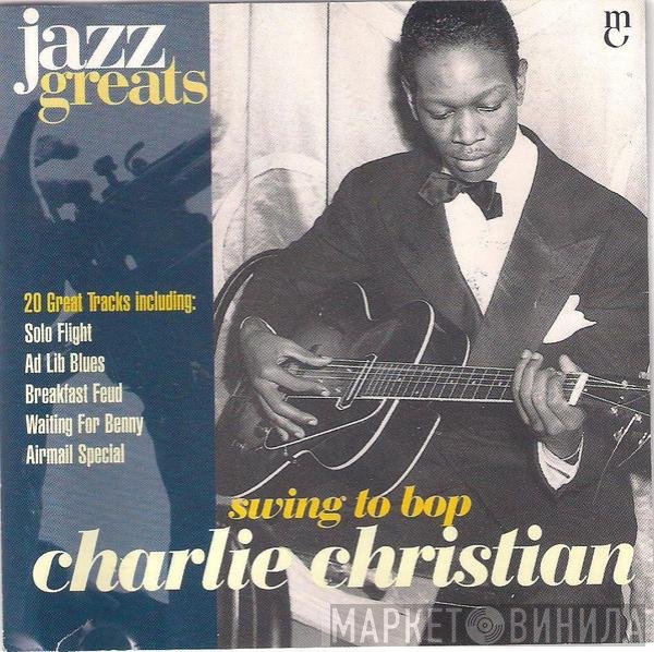 Charlie Christian - Swing To Bop