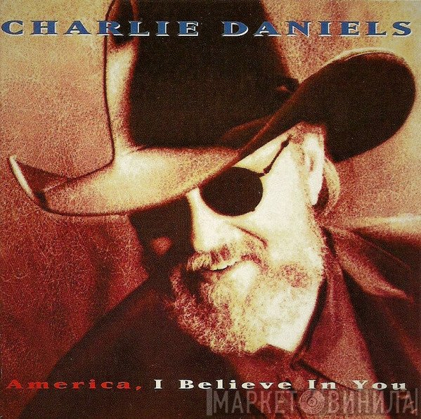 Charlie Daniels - America, I Believe In You