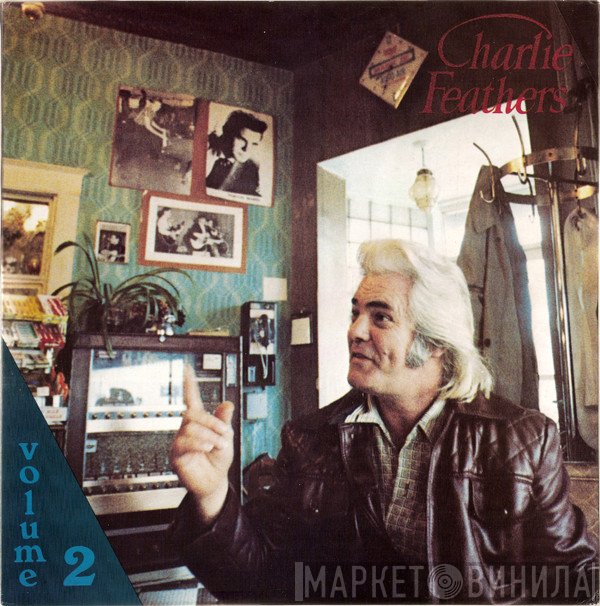 Charlie Feathers - Volume Two