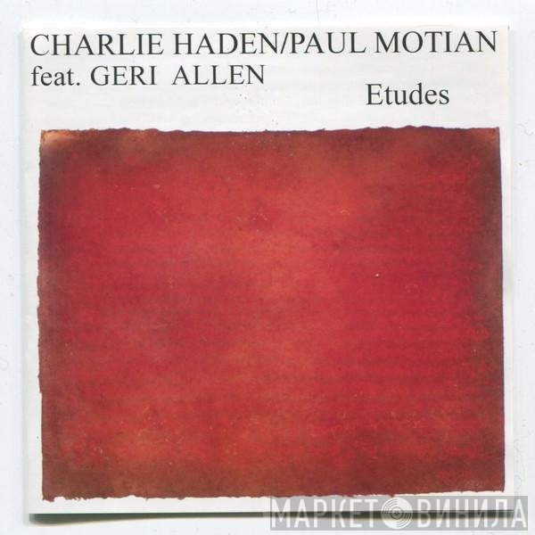 Charlie Haden / Paul Motian Feat. Geri Allen  - Etudes
